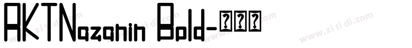 RKTNazanin Bold字体转换